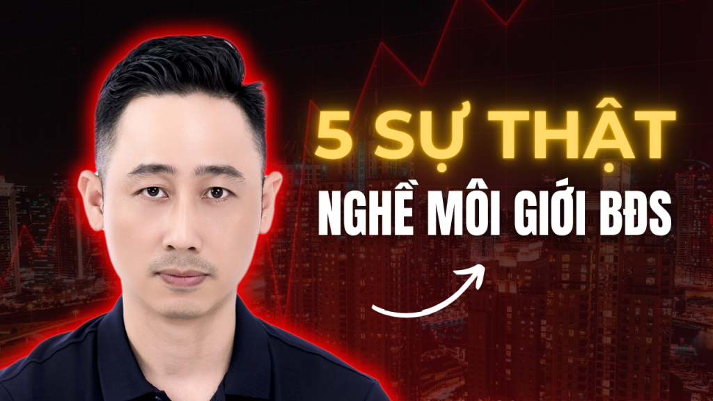 5 sự thật về nghề môi giới bất động sản