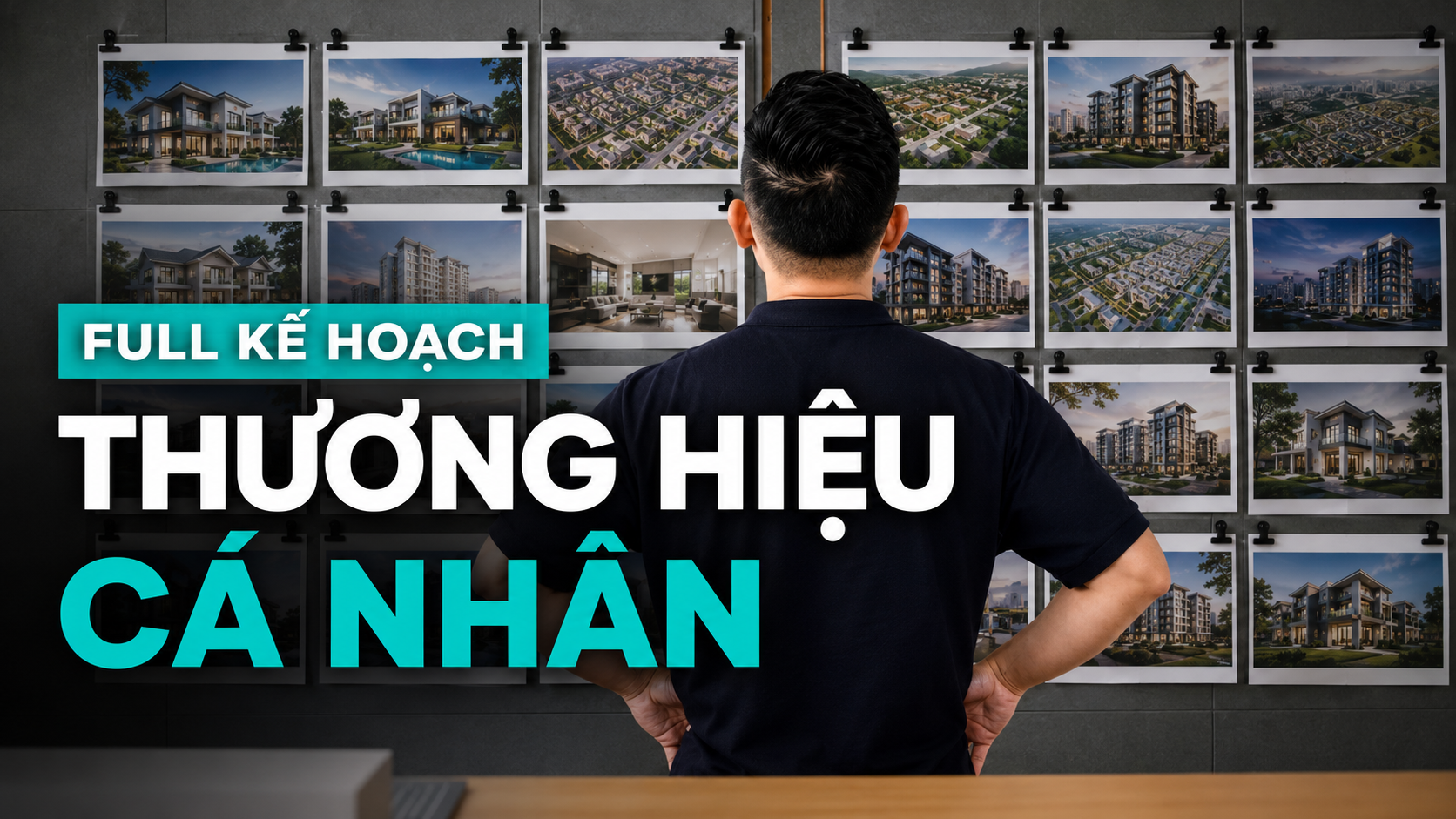 Lên kế hoạch xây dựng thương hiệu cá nhân môi giới bất động sản