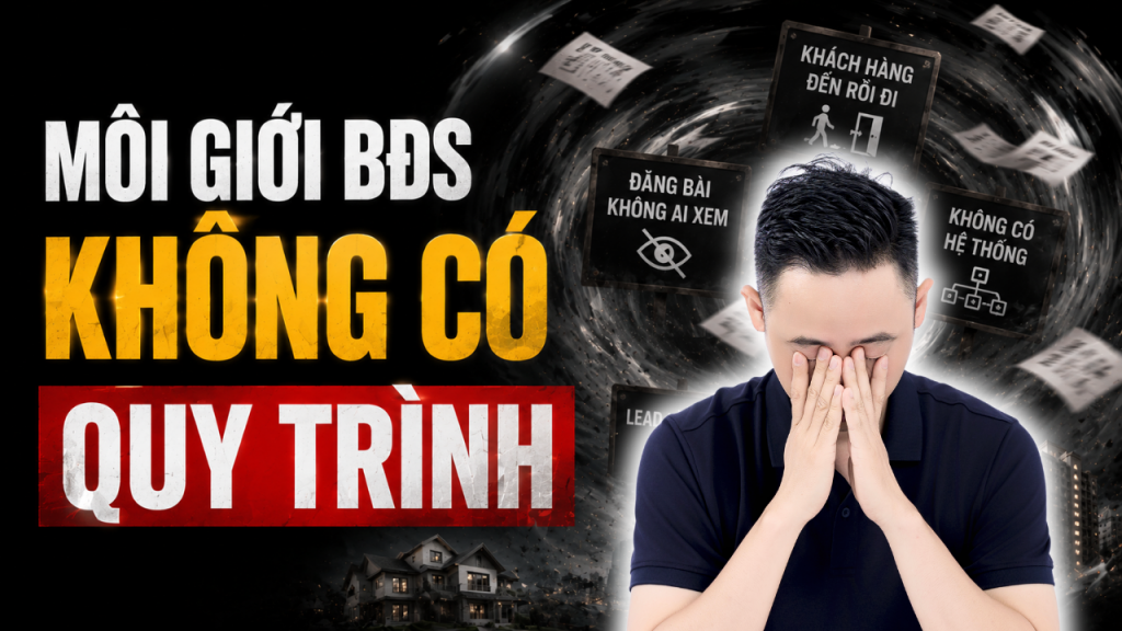 Môi giới bất động sản không có quy trình khó trở nên chuyên nghiệp