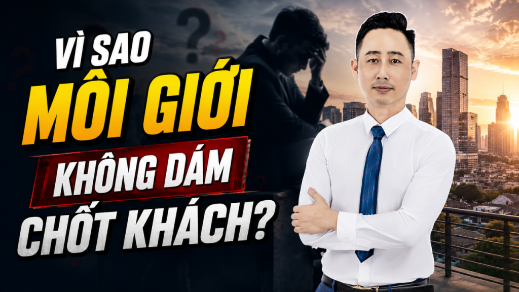 Môi giới bất động sản không dám chốt — ảnh bìa bài viết