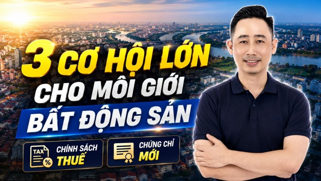 Thuế thu nhập cá nhân môi giới bất động sản: 3 cơ hội lớn từ chính sách thuế và chứng chỉ mới