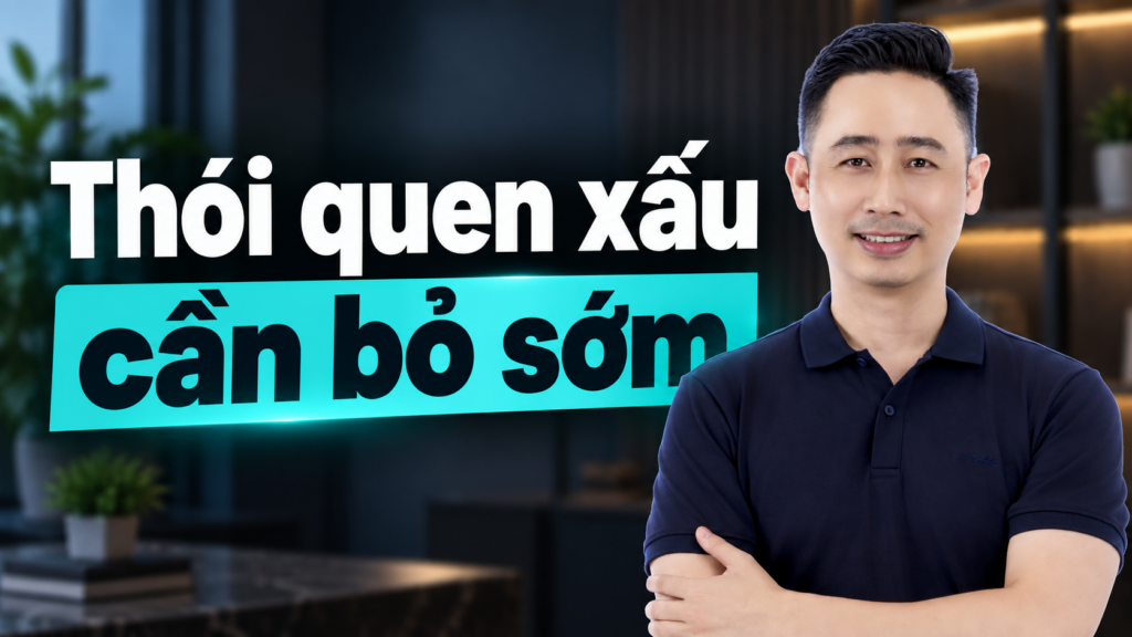 Thói quen xấu của môi giới bất động sản, buổi chia sẻ về nếp làm việc trong nghề
