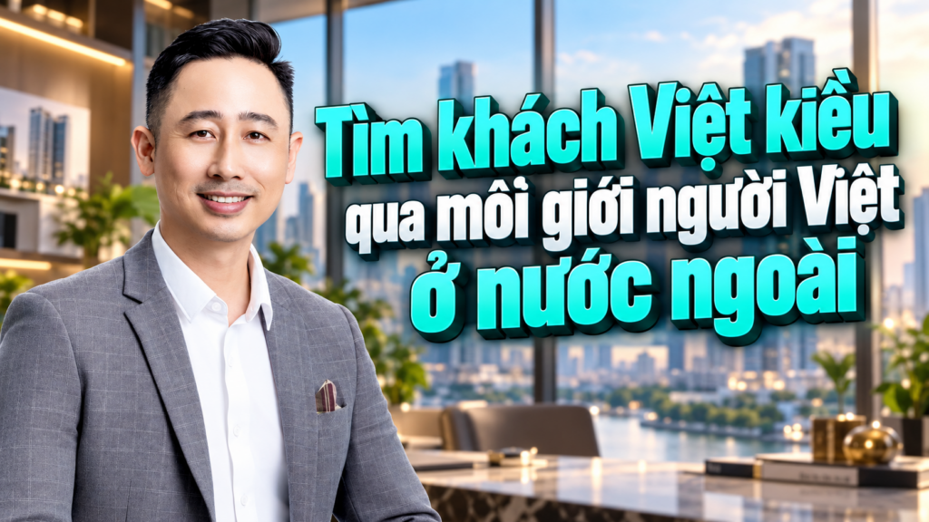 Tìm khách Việt kiều qua môi giới người Việt ở nước ngoài